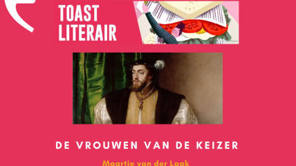 Toast Literair: de vrouwen van de keizer