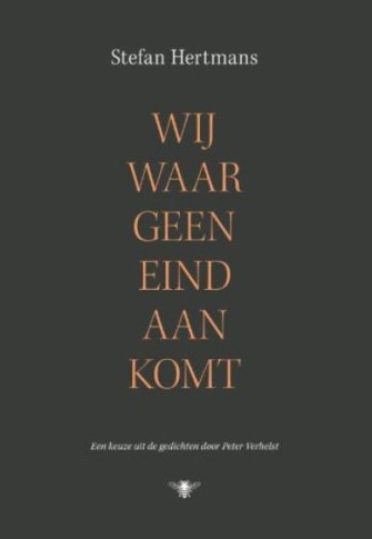 WIJ WAAR GEEN EIND AAN KOMT