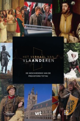 Het verhaal van Vlaanderen – De geschiedenis van de Prehistorie tot nu