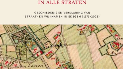 Edegem in alle straten. Geschiedenis en verklaring van straat- en wijknamen in Edegem