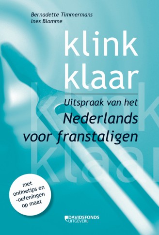 Klink Klaar.  Uitspraak van het Nederlands voor Franstaligen